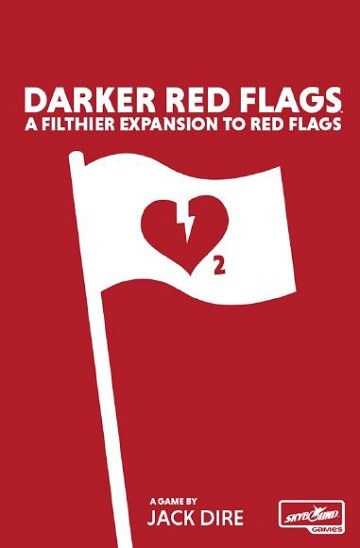 Red Flags - Darker Red Flags : A Filthier Expansion to Red Flags